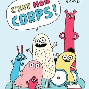 C'est mon corps - Élise Gravel